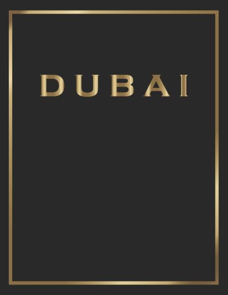 Dubai - Contemporary Interior Styling - Libros - Independently Published - 9781699691274 - 13 de octubre de 2019