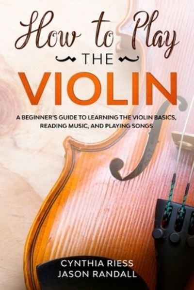 Cover for Jason Randall · How to Play the Violin (Taschenbuch) (2019)