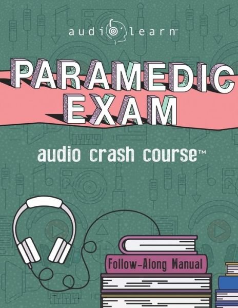 Cover for AudioLearn Medical Content Team · Paramedic Exam Audio Crash Course (Pocketbok) (2019)