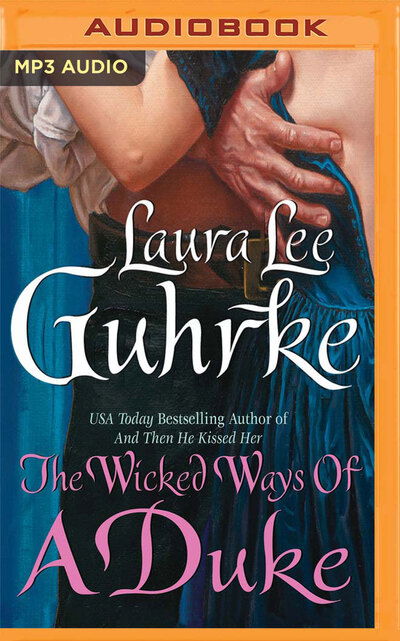 Cover for Laura Lee Guhrke · The Wicked Ways of a Duke (CD) (2020)