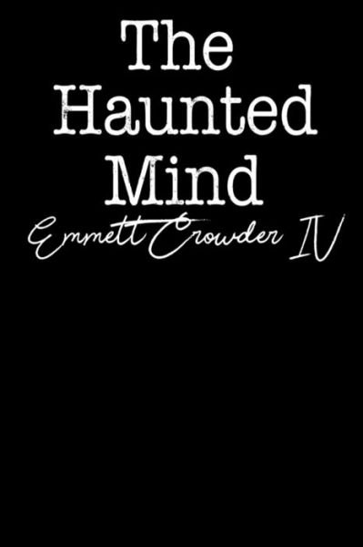 Cover for IV Emmett Crowder · The Haunted Mind (Paperback Book) (2020)