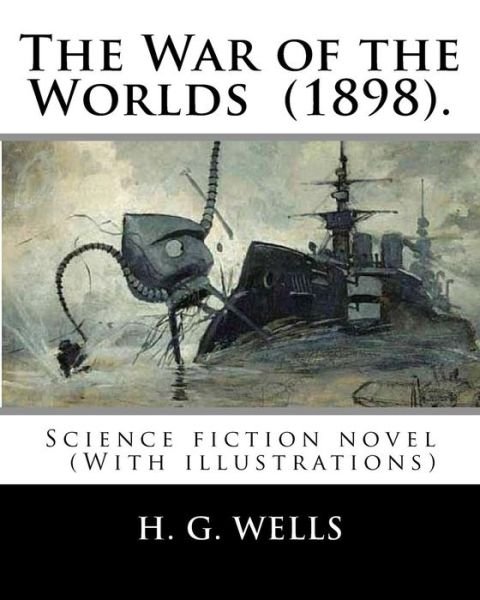 Cover for H G Wells · The War of the Worlds (1898). by (Paperback Bog) (2018)