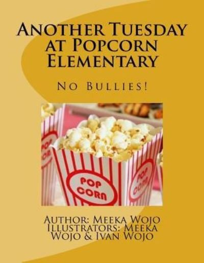 Cover for Meeka Wojo · Another Tuesday at Popcorn Elementary (Paperback Book) (2018)