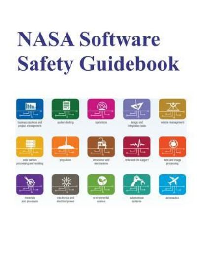 Cover for National Aeronautics and Space Administr · NASA Software Safety Guidebook (Paperback Book) (2018)