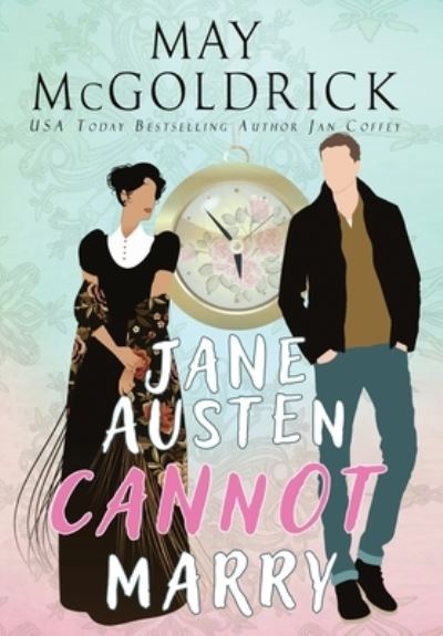 Cover for May McGoldrick · Jane Austen Cannot Marry (Inbunden Bok) (2022)