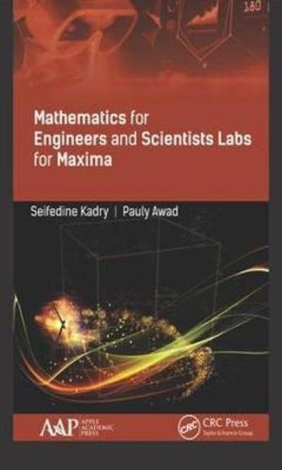 Cover for Seifedine Kadry · Mathematics for Engineers and Science Labs Using Maxima (Hardcover Book) (2019)