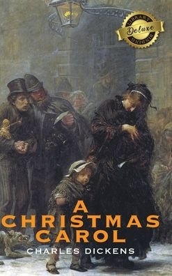 Cover for Charles Dickens · A Christmas Carol (Deluxe Library Binding) (Illustrated) (Gebundenes Buch) (2020)
