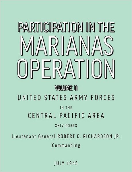 Cover for U.s. Army forces in The central paci · Participation in the Marianas Operation Volume II (Paperback Book) (2011)