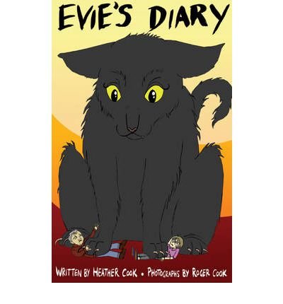 Evie's Diary: A Bad Cat's View of Life - Heather Cook - Bøker - Troubador Publishing - 9781780883274 - 1. desember 2012