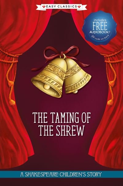 The Taming of the Shrew (Easy Classics) - 20 Shakespeare Children's Stories (Easy Classics) -  - Livros - Sweet Cherry Publishing - 9781782269274 - 28 de janeiro de 2021