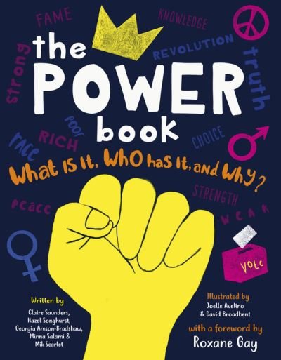 Cover for Claire Saunders · The Power Book: What Is It, Who Has It, and Why? (Innbunden bok) (2019)