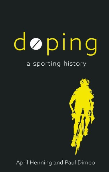 Cover for April Henning · Doping: A Sporting History (Hardcover Book) (2022)