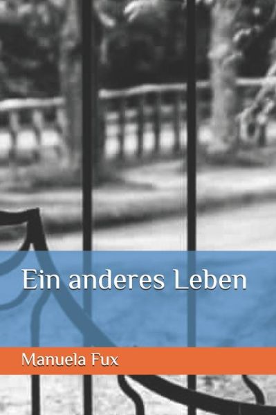 Cover for Manuela Fux · Ein anderes Leben (Paperback Book) (2019)