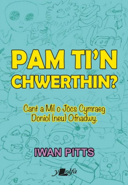 Iwan Pitts · Pam Ti'n Chwerthin? (Paperback Book) (2024)