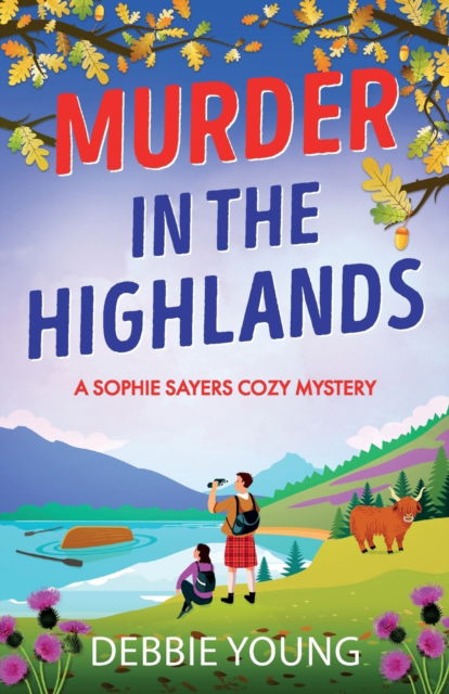 Cover for Debbie Young · Murder in the Highlands: The page-turning cozy murder mystery from Debbie Young - A Sophie Sayers Cozy Mystery (Paperback Bog) (2023)