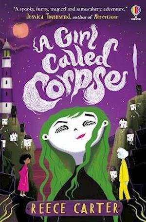 Cover for Reece Carter · A Girl Called Corpse - The Elston-Fright Tales (Pocketbok) (2024)