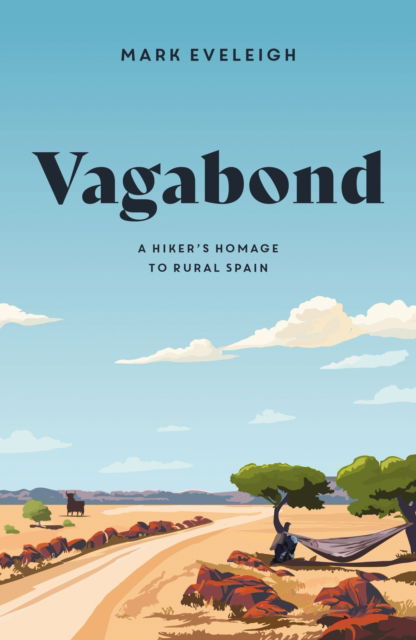 Cover for Mark Eveleigh · Vagabond: A Hiker's Homage to Rural Spain (Paperback Book) (2024)