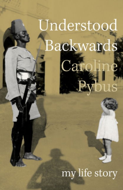 Cover for Caroline Pybus · Understood Backwards (Paperback Book) (2019)