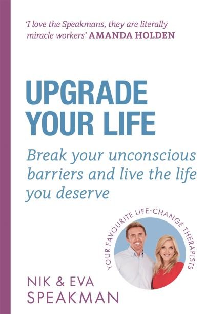 Cover for Nik Speakman · Upgrade Your Life: Break your unconscious barriers and live the life you deserve (Paperback Bog) (2022)