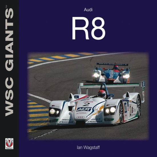 Cover for Ian Wagstaff · Audi R8 - Wsc Giants (Paperback Book) (2011)