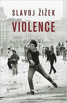 Violence - Slavoj Zizek - Bøker - Profile Books Ltd - 9781846680274 - 2009