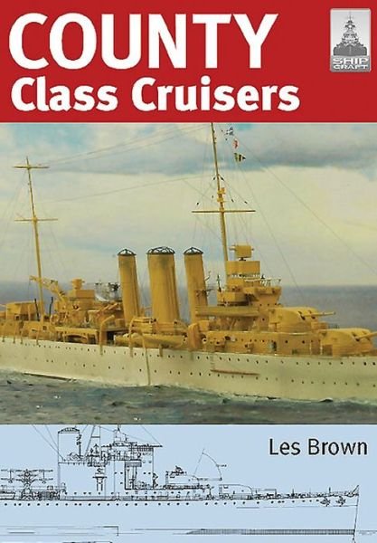 ShipCraft 19: County Class Cruisers - Les Brown - Boeken - Pen & Sword Books Ltd - 9781848321274 - 2012