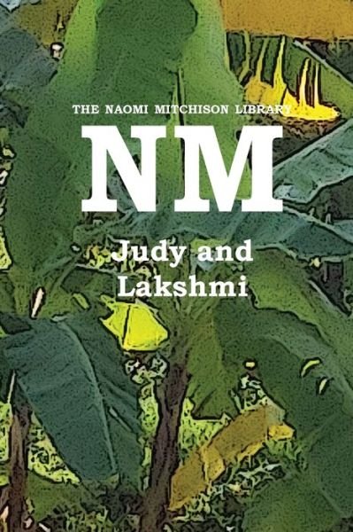 Cover for Naomi Mitchison · Judy and Lakshmi (Pocketbok) (2022)