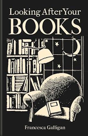 Cover for Francesca Galligan · Looking After Your Books (Hardcover Book) (2025)