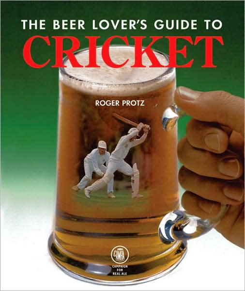 Cover for Roger Protz · The Beer Lover's Guide to Cricket (Hardcover Book) (2007)