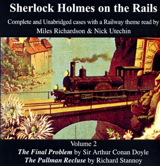 Cover for Arthur Conan Doyle · Sherlock Holmes on the Rails: The Final Problem and The Pullman Recluse (Complete and Unabridged Cases with a Railway Theme) - Sherlock Holmes on the Rails (Lydbok (CD)) (2006)