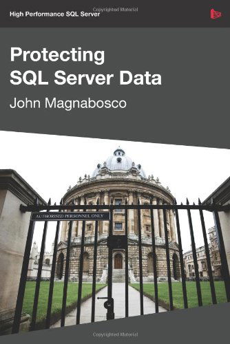 Protecting SQL Server Data - John Magnabosco - Books - Simple Talk Publishing - 9781906434274 - September 21, 2009