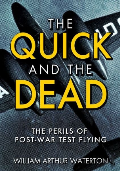 Cover for William Arthur Waterton · The Quick and the Dead (Hardcover Book) (2012)