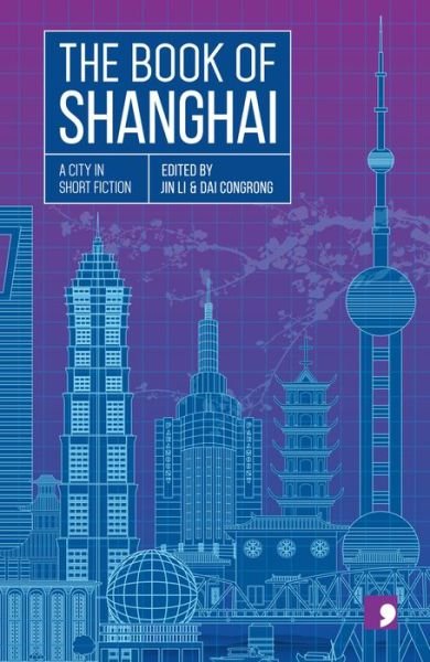 Cover for Xiao Bai · The Book of Shanghai: A City in Short Fiction - Reading the City (Paperback Bog) (2020)
