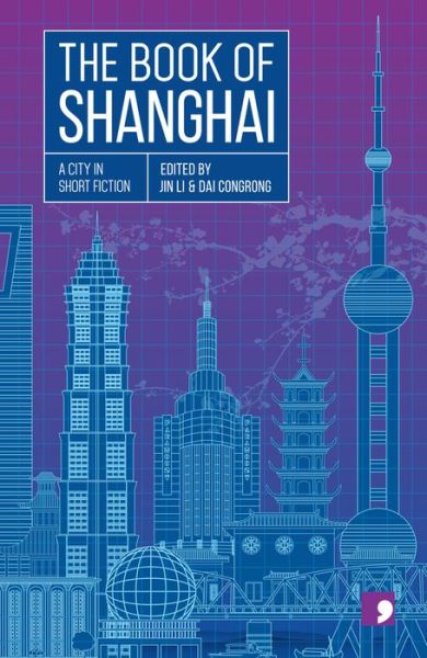 Cover for Xiao Bai · The Book of Shanghai: A City in Short Fiction - Reading the City (Paperback Book) (2020)