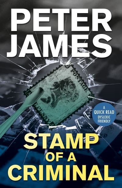 A Stamp Of A Criminal - Dyslexic Friendly Quick Read - Peter James - Livros - BOTH Press - 9781913603274 - 1 de junho de 2023