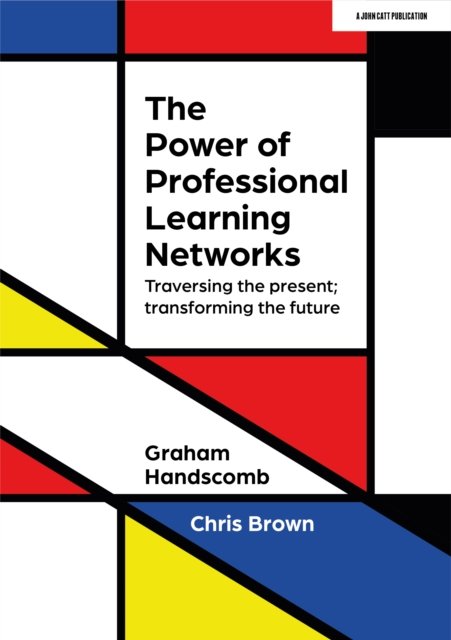 Cover for Chris Brown · The Power of Professional Learning Networks: Traversing the present; transforming the future (Pocketbok) (2022)