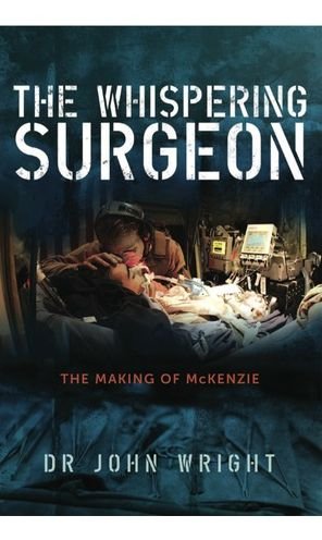 Cover for John Wright · The Whispering Surgeon: The Making of Mckenzie (Paperback Bog) (2014)