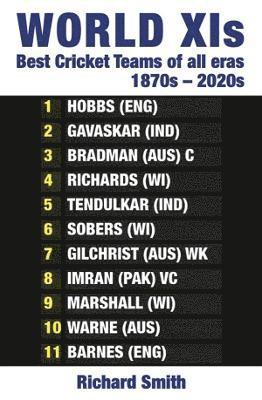 Cover for Richard Smith · World XIs: Best Cricket Teams of All Eras (1870s - 2020s) (Paperback Book) (2024)