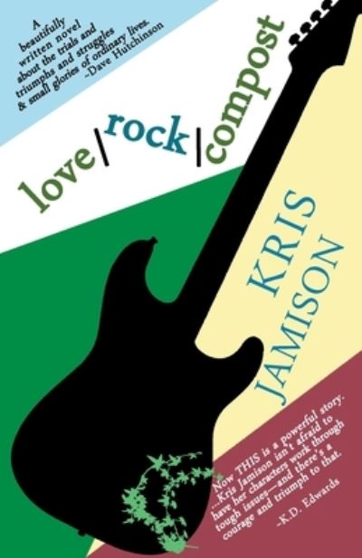 Cover for Kris Jamison · Love / Rock / Compost (Paperback Book) (2020)