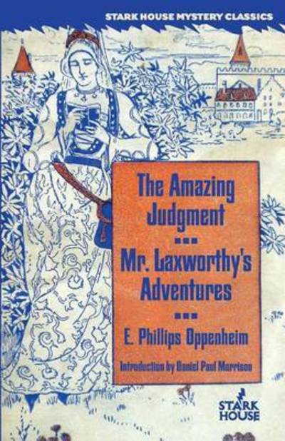 Cover for E Phillips Oppenheim · The Amazing Judgment / Mr. Laxworthy's Adventures (Paperback Bog) (2016)