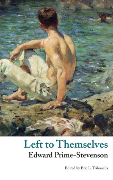 Cover for Edward Prime-Stevenson · Left to Themselves (Valancourt Classics) (Paperback Book) (2016)