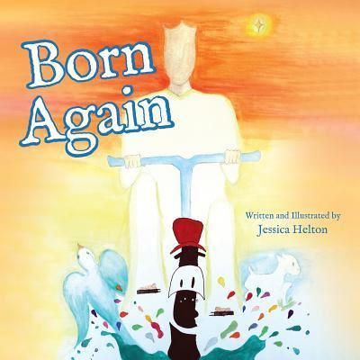 Born Again - Jessica Helton - Books - Little Creek Books - 9781945619274 - June 26, 2017