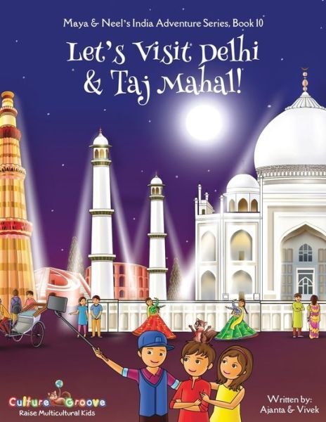 Cover for Ajanta Chakraborty · Let's Visit Delhi &amp; Taj Mahal! (Pocketbok) (2018)