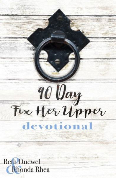 90 Day Fix Her Upper Devotional - Rhonda Rhea - Książki - Bold Vision Books - 9781946708274 - 5 lutego 2019