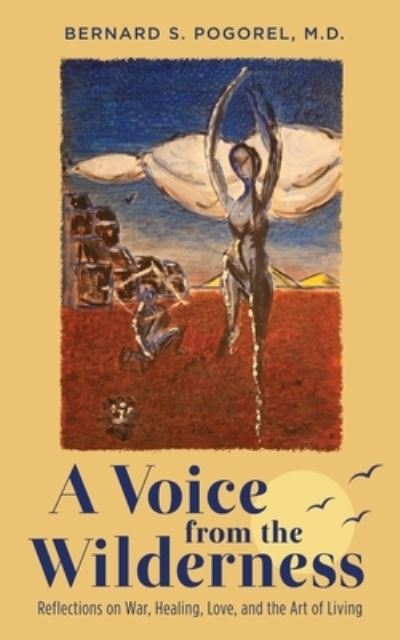 Cover for Bernard S Pogorel · A Voice from the Wilderness (Paperback Book) (2021)