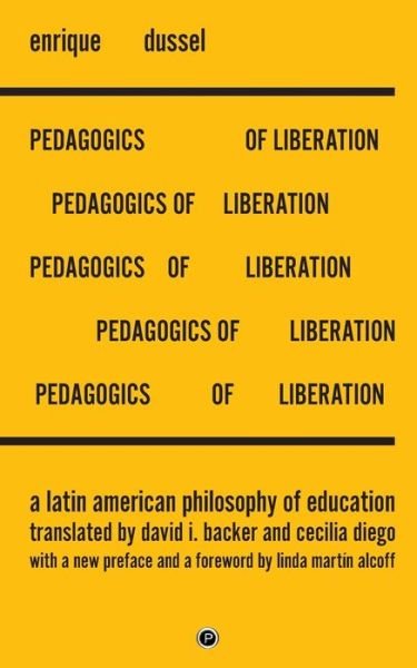 Cover for Enrique Dussel · The Pedagogics of Liberation (Book) (2019)