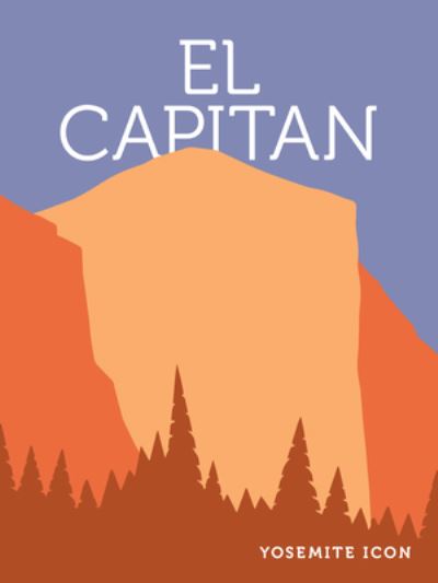 Cover for El Capitan - Yosemite Icon (Hardcover Book) (2023)