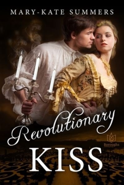 Cover for Mary-Kate Summers · Revolutionary Kiss (Paperback Book) (2021)