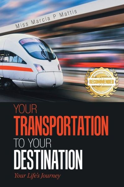 Cover for Marcia Mattis · Your Transportation to Your Destination (Taschenbuch) (2022)