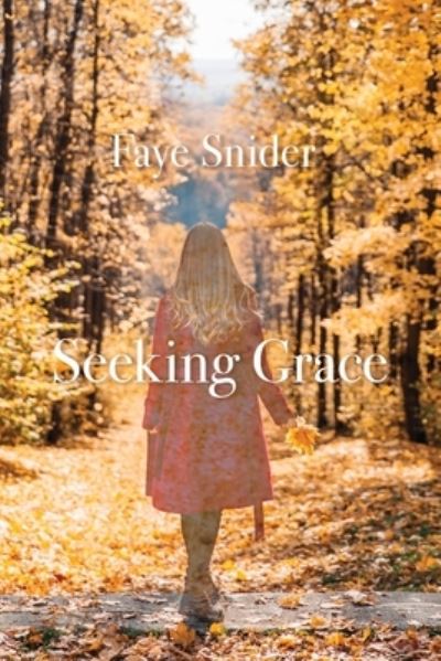 Cover for Faye Snider · Seeking Grace (Bok) (2023)